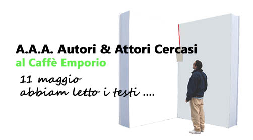A.A.A. Autori & Attori Cercasi A.A.A. Autori & Attori Cercasi