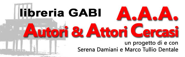 A.A.A. Autori & attori cercasi