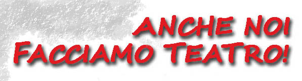 Anche noi facciamo teatro